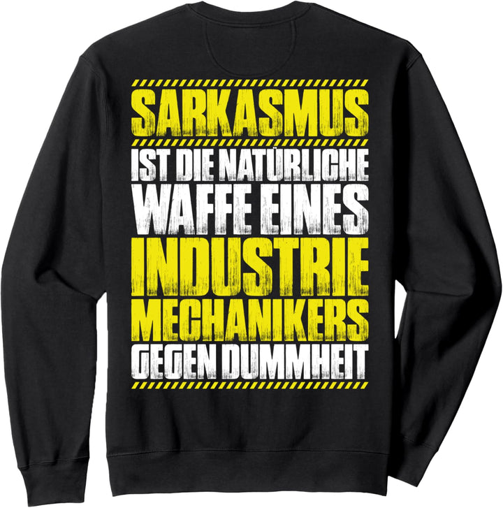 Sarkasmus Industriemechaniker Sweatshirt