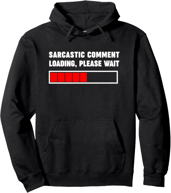 Laden sarkastischer Kommentar Bitte warten Sie Telefon Humor Technies Pullover Hoodie