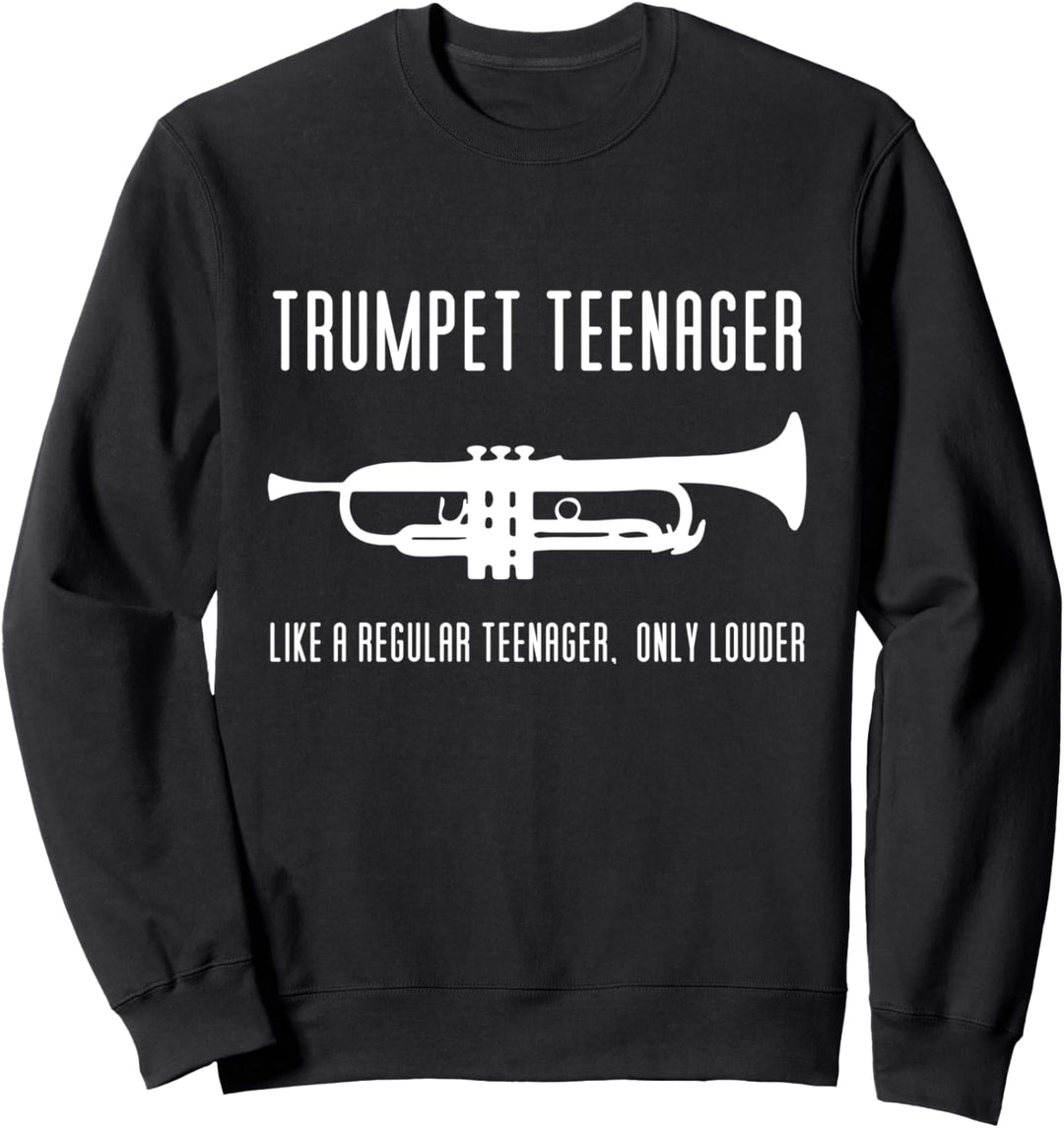 Trompete Teenager Like A Regular Only Louder Musician Player Sweatshirt