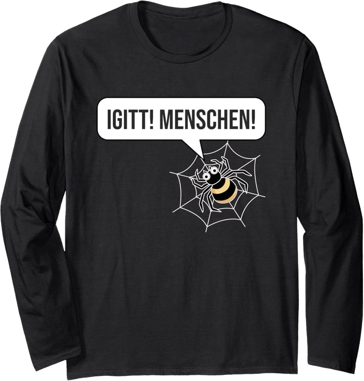 Igitt Menschen Spinnenphobie Angst vor Tarantula Spinnen Langarmshirt