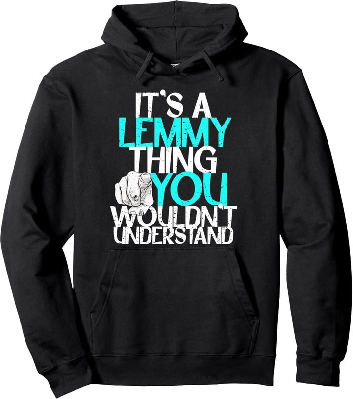 It's A Lemmy Thing You Wouldn't Understand Pullover Hoodie