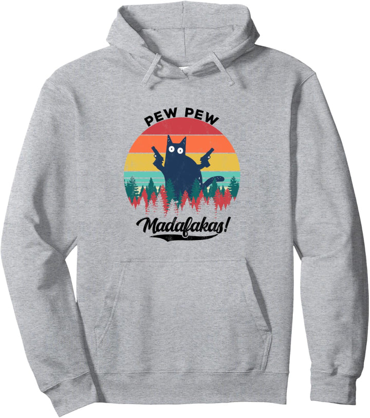 Cat Pew Pew Madafakas - Vintage Crazy Cat Funny Pullover Hoodie