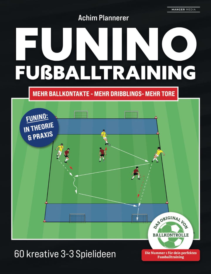 Funino Fussballtraining: 60 kreative 3-3 Spielideen, Taschenbuch