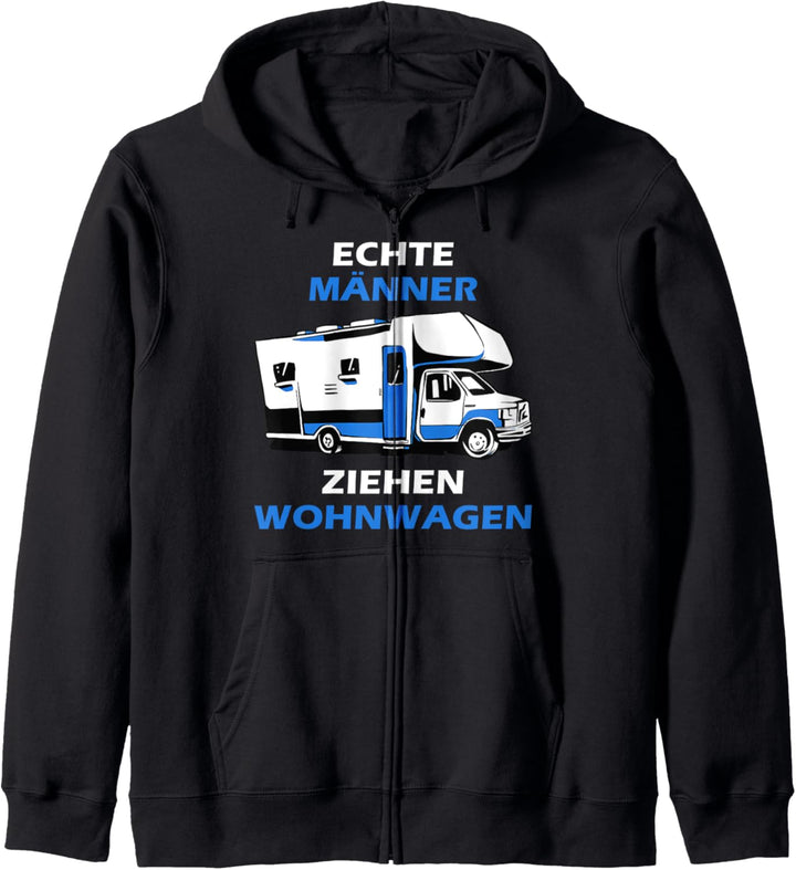 Echte Männer ziehen Wohnwagen Kapuzenjacke