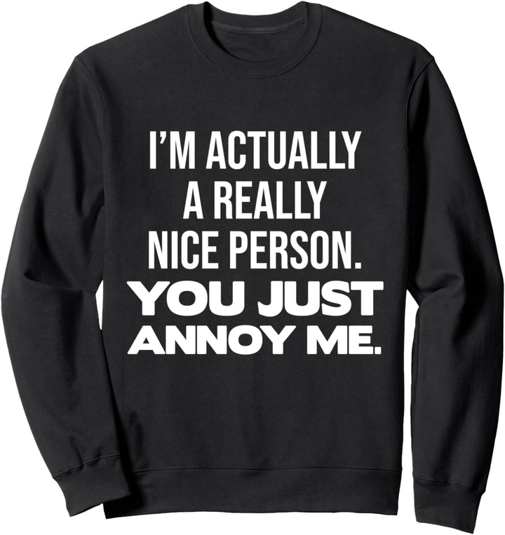Lustiger Sarkastik für Männer und Frauen Sarkasmus Sweatshirt