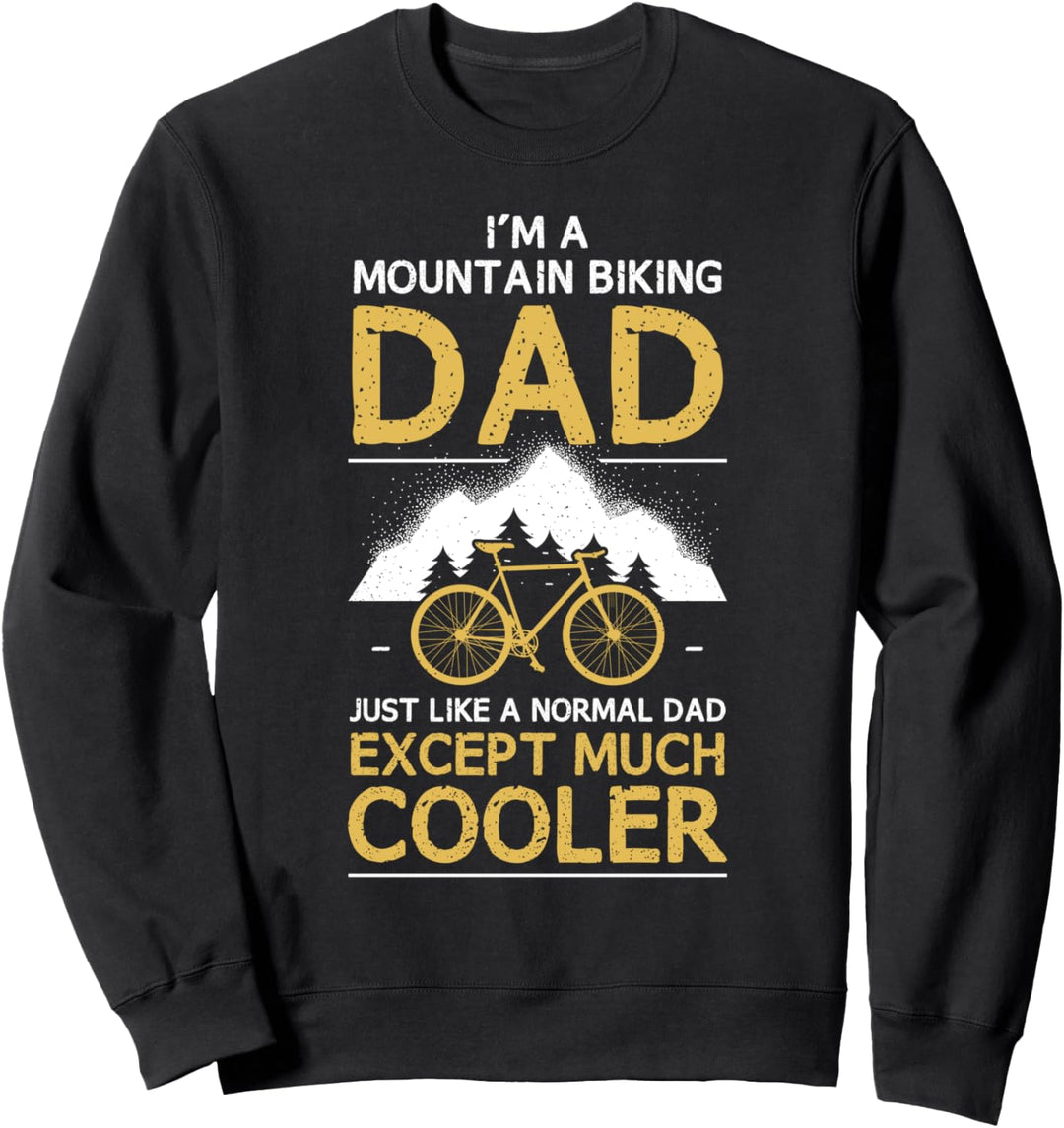Mountain Biking Dad MTB Mountainbiker Vater Fahrrad Fahrer Sweatshirt