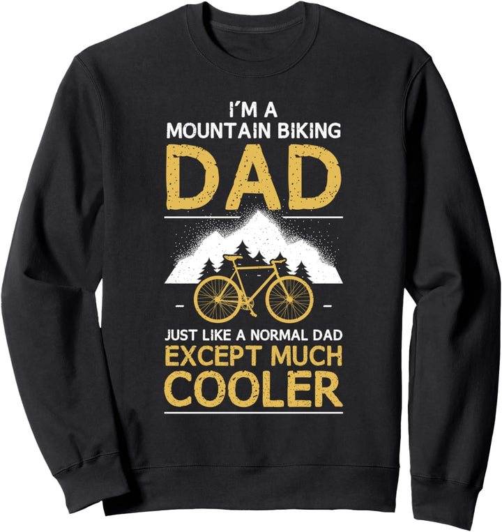 Mountain Biking Dad MTB Mountainbiker Vater Fahrrad Fahrer Sweatshirt