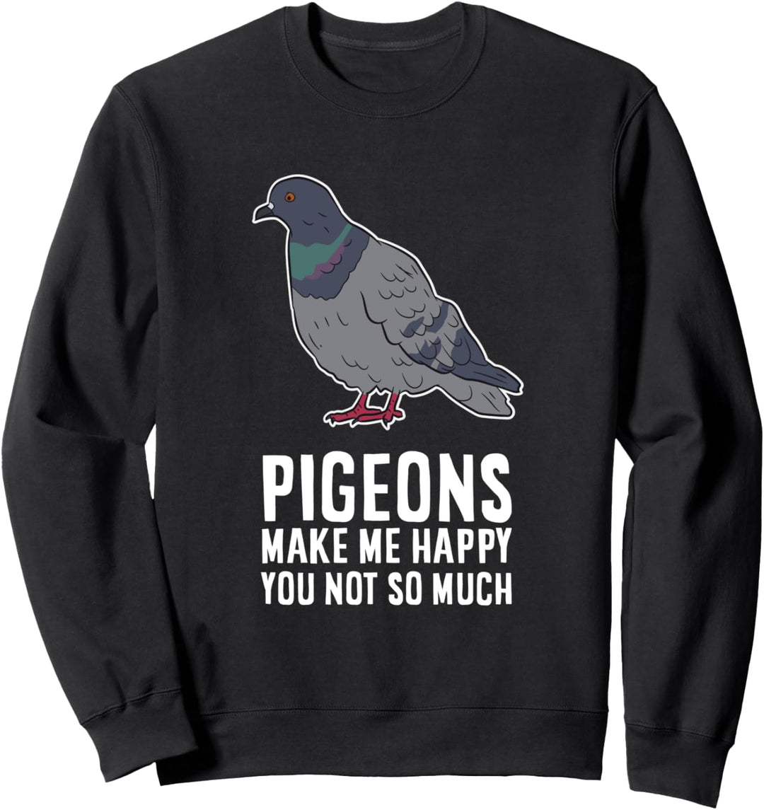 Taubenzüchter Tauben Machen Mich Glücklich Brieftaube Sweatshirt