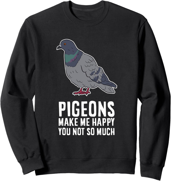 Taubenzüchter Tauben Machen Mich Glücklich Brieftaube Sweatshirt