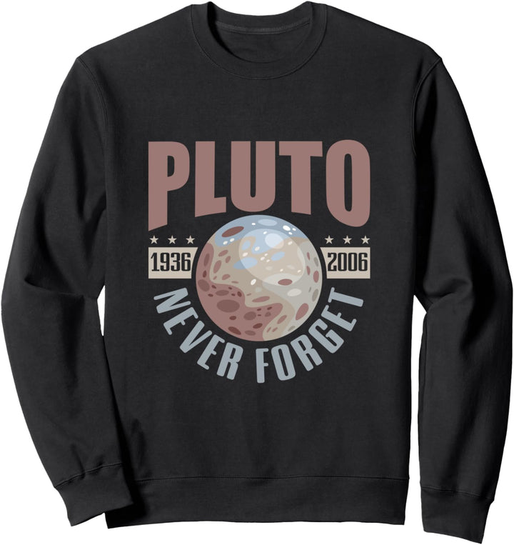 Astronomy Never forget pluto Retro space planet Sweatshirt