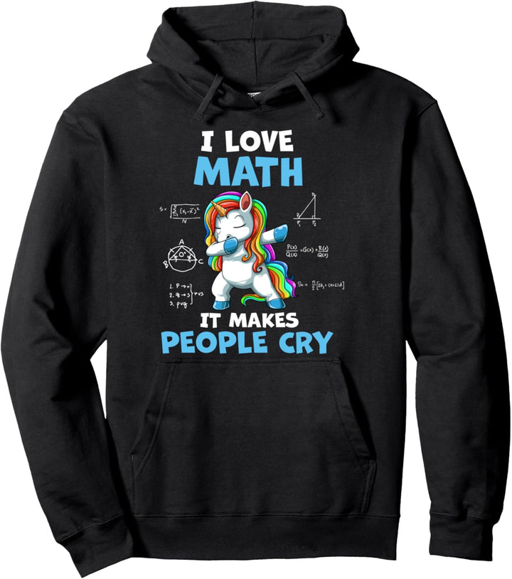 I Love Math It Makes People Cry Lustiger Mathematiklehrer Pullover Hoodie