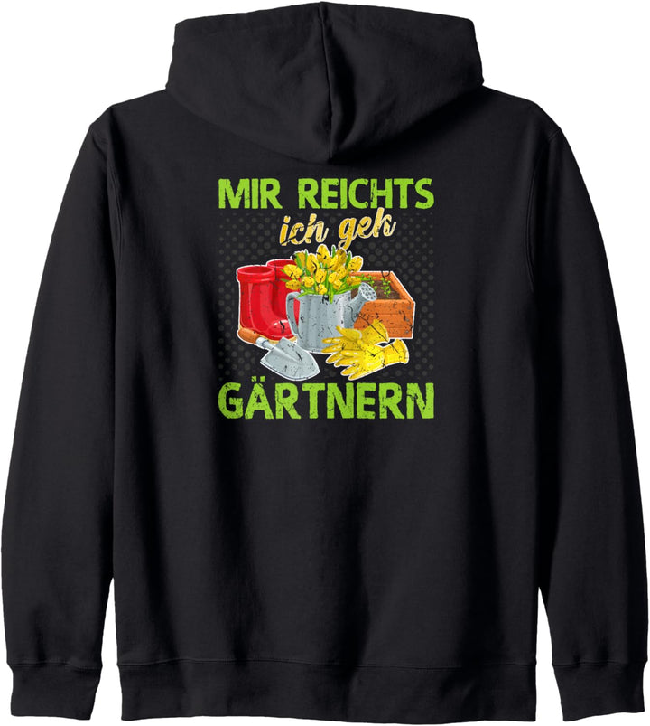 Mir Reichts Ich Geh Gärtnern Spruch Gärtnerin Hobbygärtner Kapuzenjacke