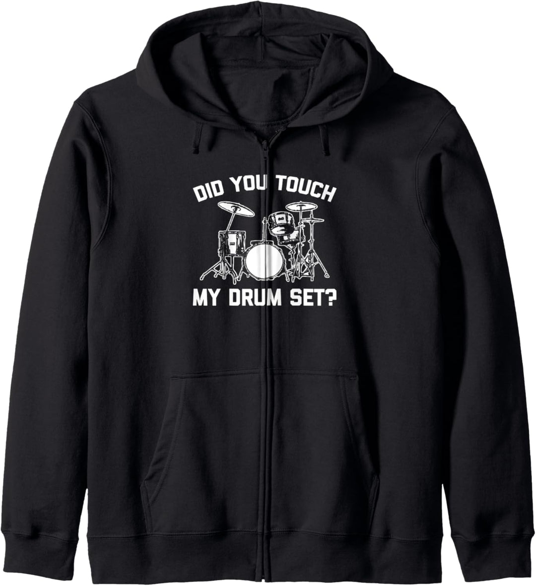 "Did You Touch My Drum Set?" T-Shirt, lustiger Spruch Drums Drummer Kapuzenjacke