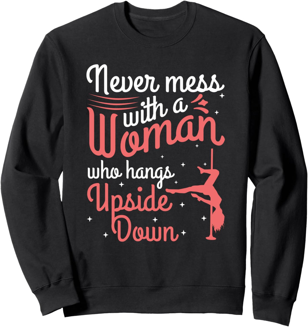 Pole Dancing - Pole Fitness Stangentanz - Pole Dance Sweatshirt