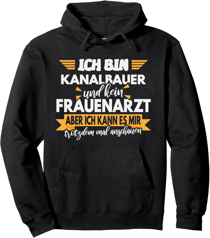 Kanalbauer Geschenk, Lustiger Spruch, Herren, Mann Pullover Hoodie