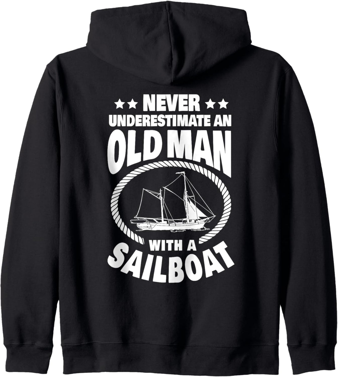 Never Underestimate an Old Man with a Sailboat Boat Dad Kapuzenjacke