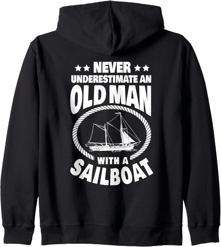 Never Underestimate an Old Man with a Sailboat Boat Dad Kapuzenjacke