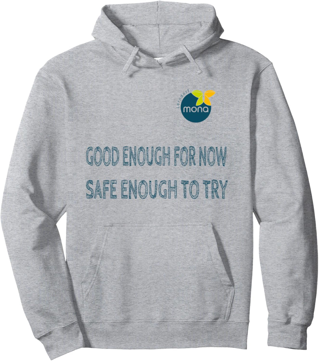 Good enough for now Safe enough to try, Logo klein hell Pullover Hoodie