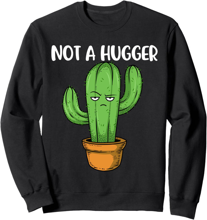 Not A Hugger Kaktus Sweatshirt