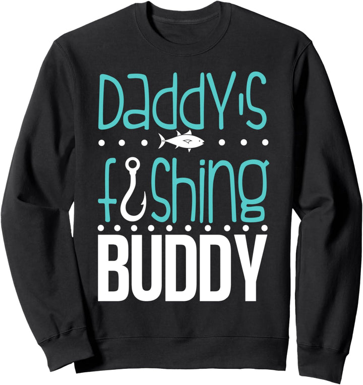 Daddy's Fishing Buddy Funny Father Kid Matching Sweatshirt