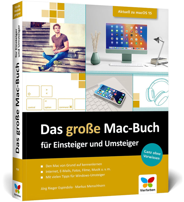 Das grosse Mac-Buch für Einsteiger und Umsteiger: Aktuell zu macOS 15 Sequoia. Geeignet für alle Mac