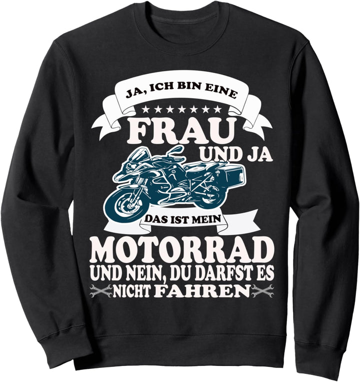 Motorrad Biker Spruch Bikerin Motorradfahrerin Sweatshirt