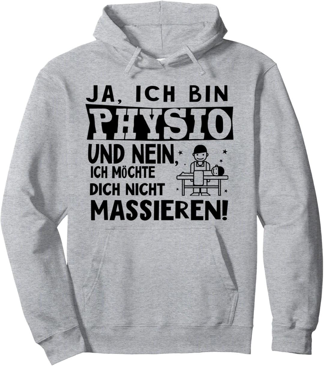 Ja, Ich Bin Physio - Masseur Humor Physiotherapeut Spruch Pullover Hoodie