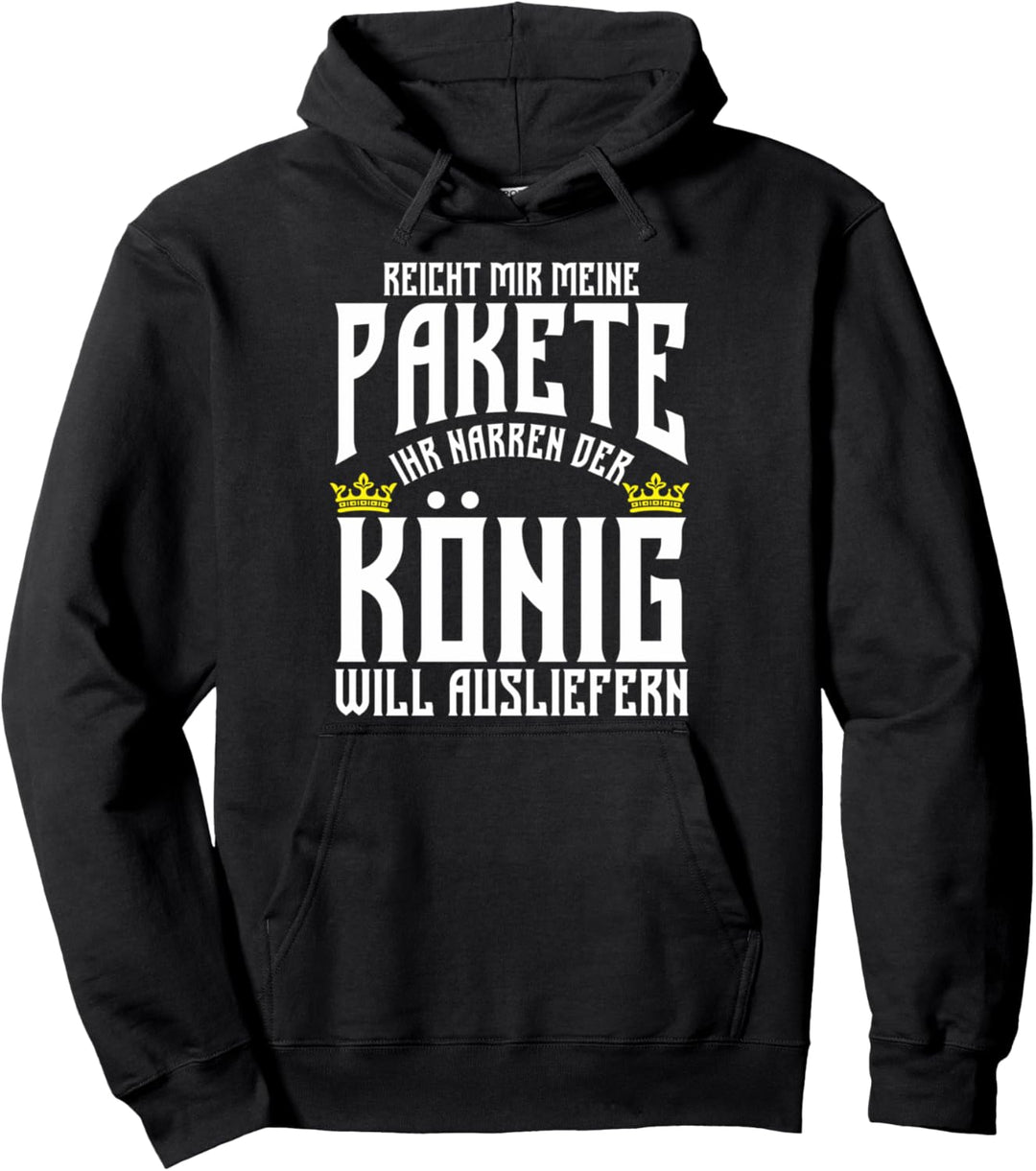 Paketdienst König Postbote Briefträger Spruch Paketzusteller Pullover Hoodie