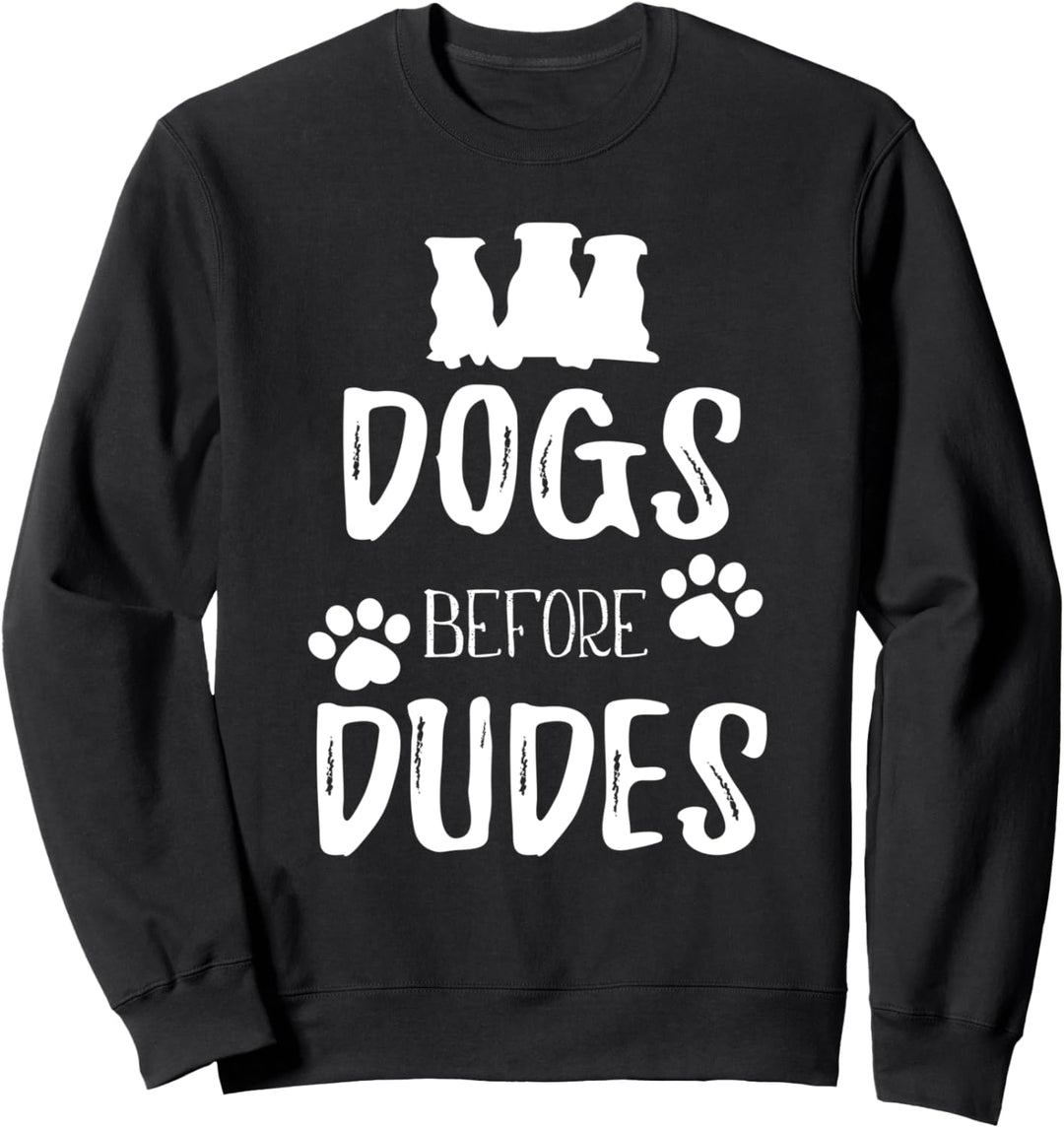 Lustiger Hund Mama Dogs Before Dudes Sweatshirt