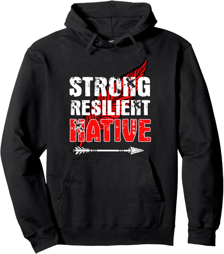 Strong Resilient Native | Native Indigenous Heritage Gift Pullover Hoodie