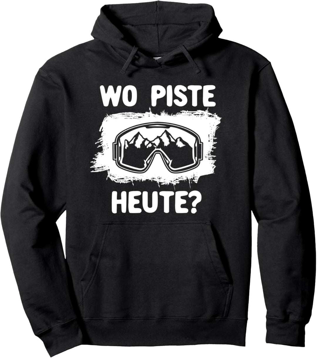 Wo Piste Heute? Lustiges Skifahrer Wortspiel Geschenkidee Pullover Hoodie
