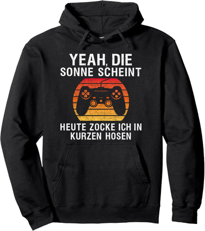 Gamer Sonne scheint zocken in kurzen Hosen Geschenk Pullover Hoodie