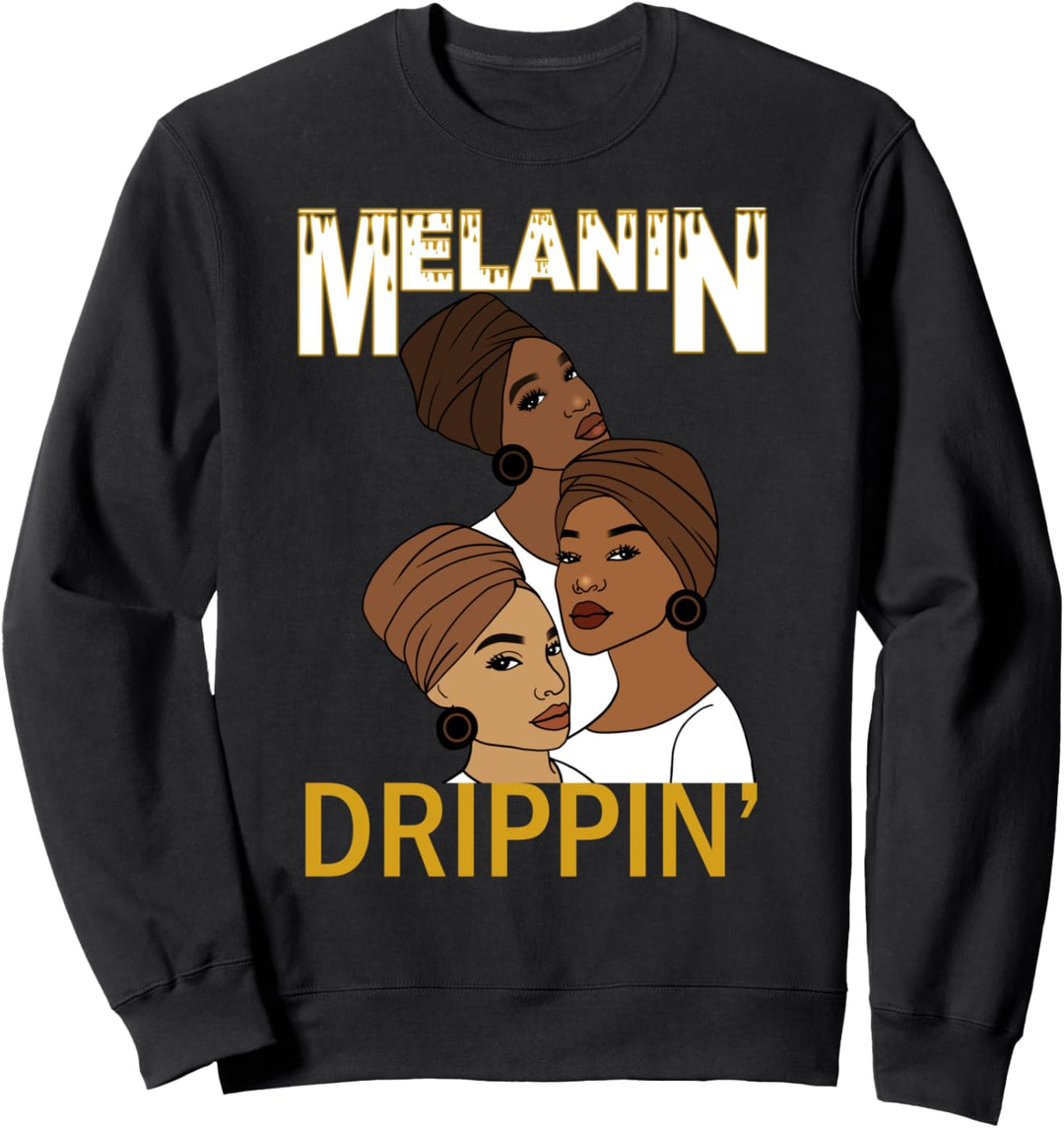 Melanin Drippin Afro Queen Black Pride Sweatshirt