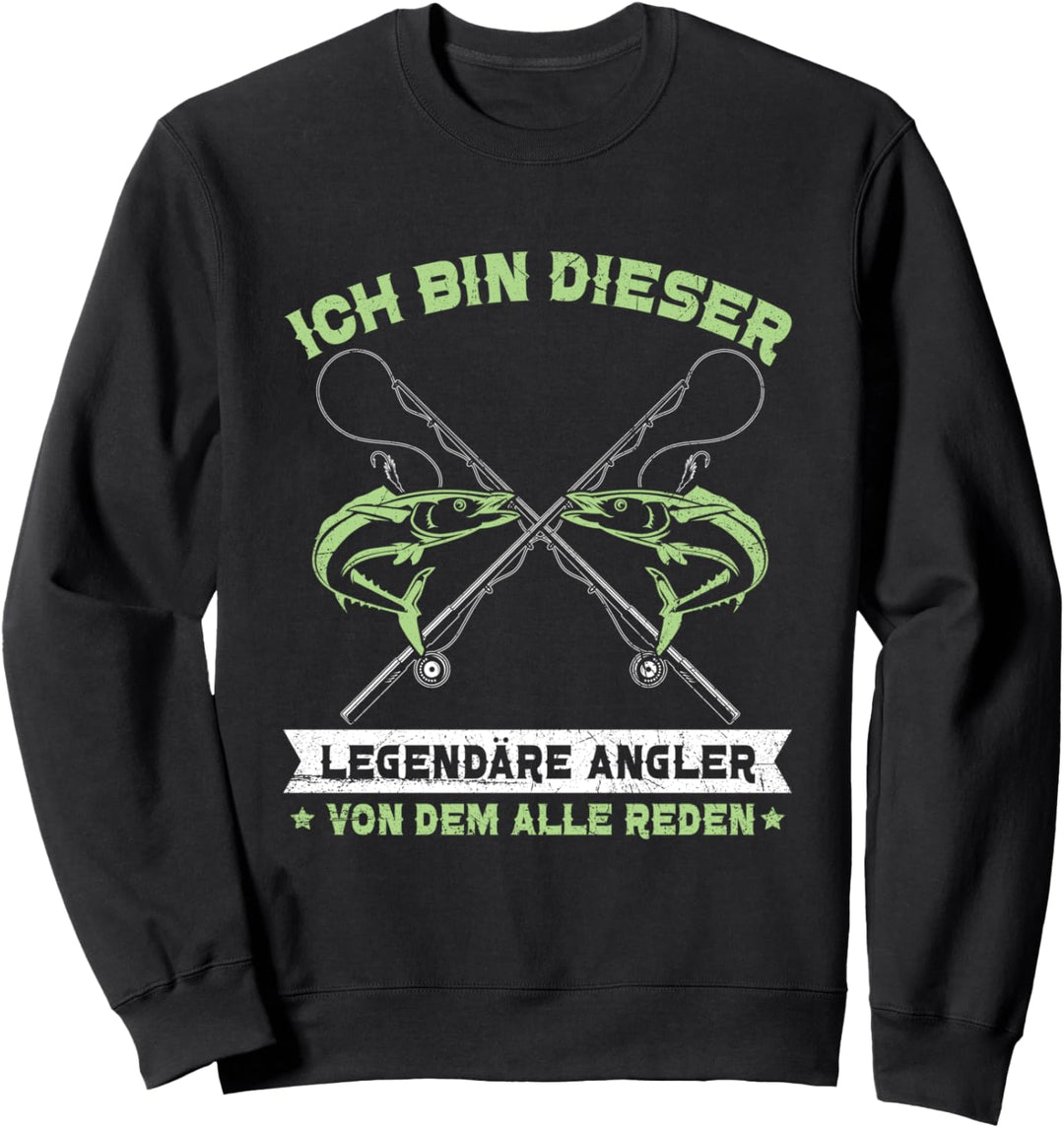 Angel Spruch Ich Bin Dieser Legendäre Angler Sweatshirt