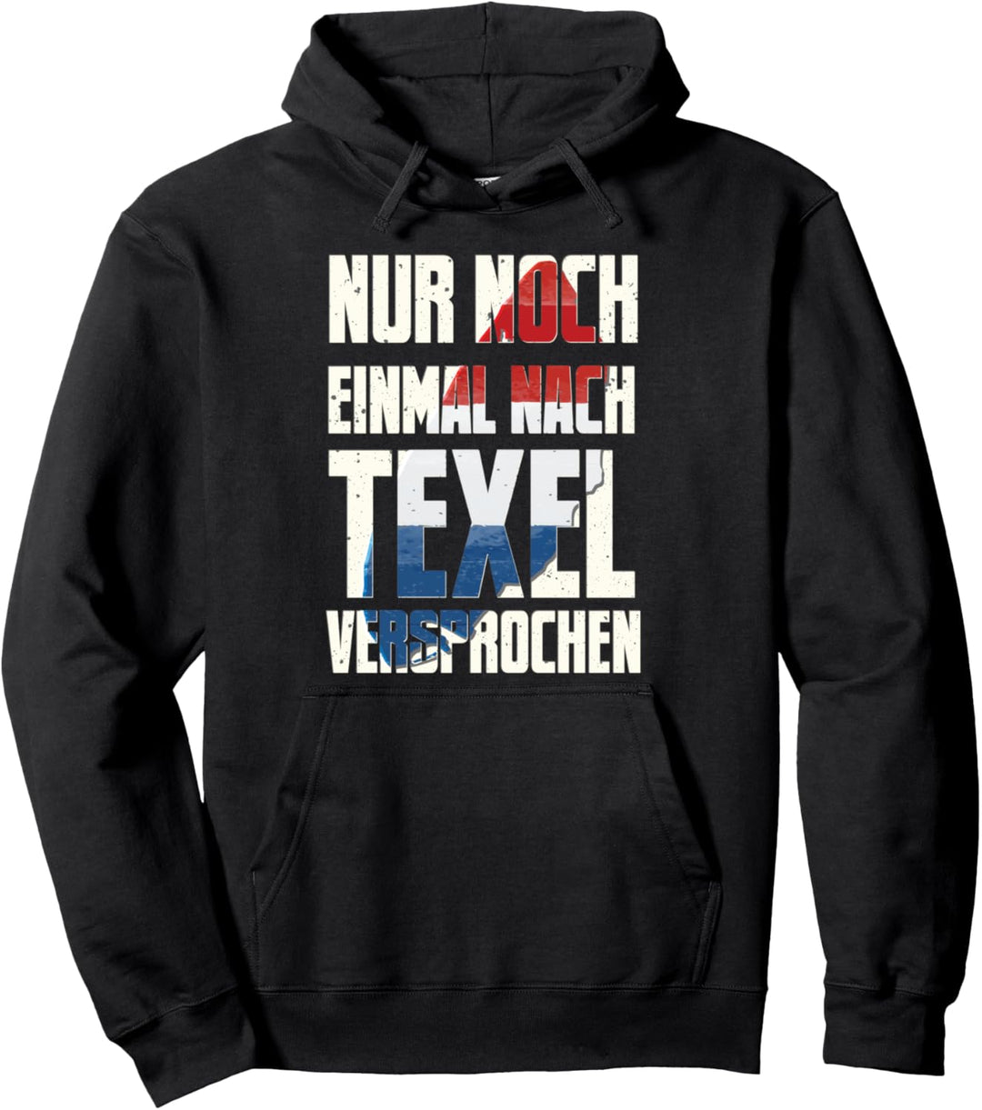 Nur noch einmal nach Texel Niederlande Nordholland Texel Pullover Hoodie