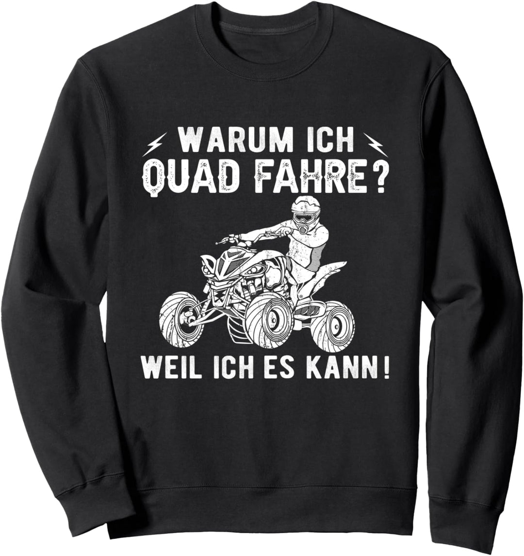 Warum ich Quad fahre lustiger Offroad Spruch für ATV Fans Sweatshirt