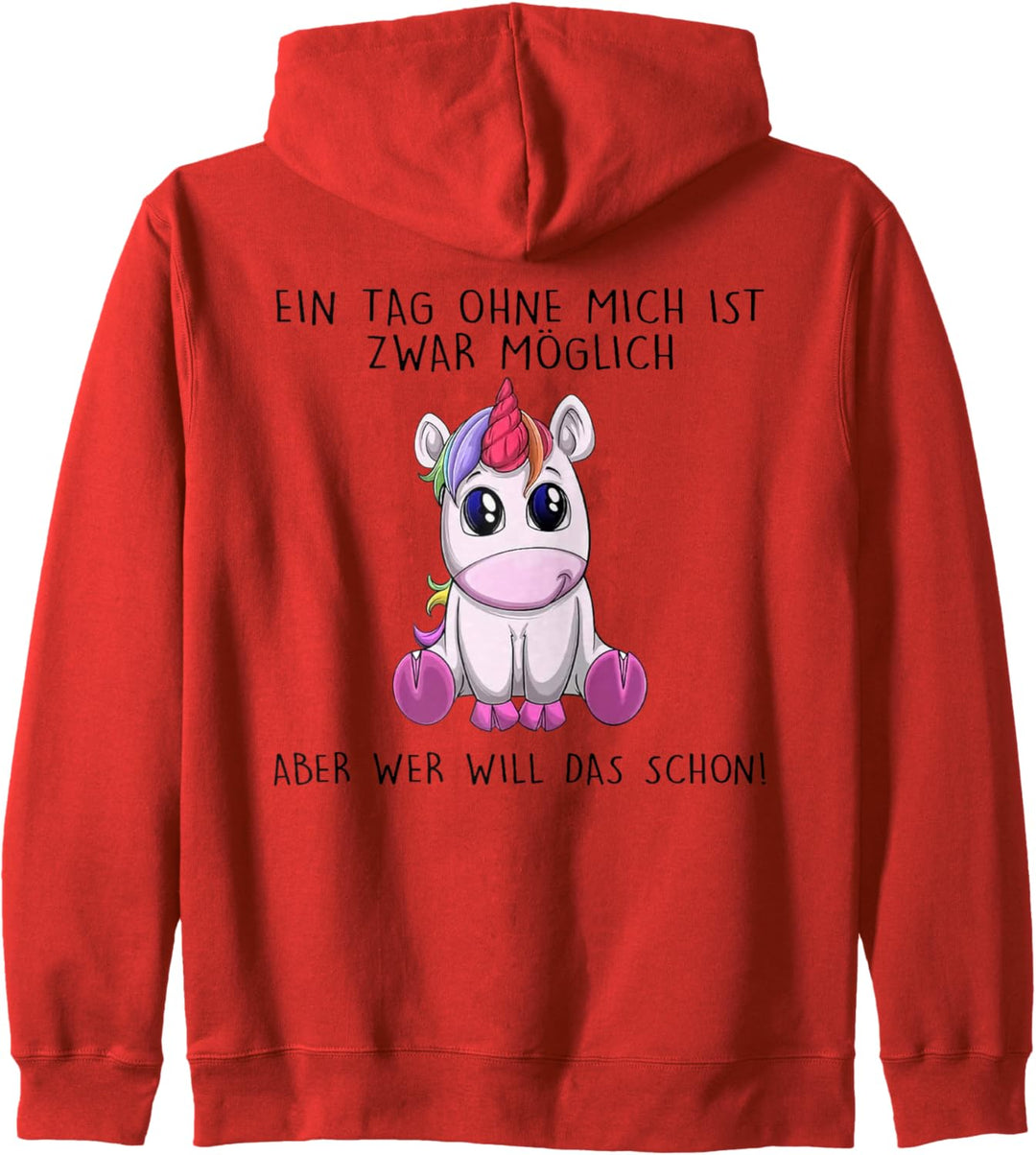 ein tag ohne mich ist zwar möglich aber wer will das schon Kapuzenjacke