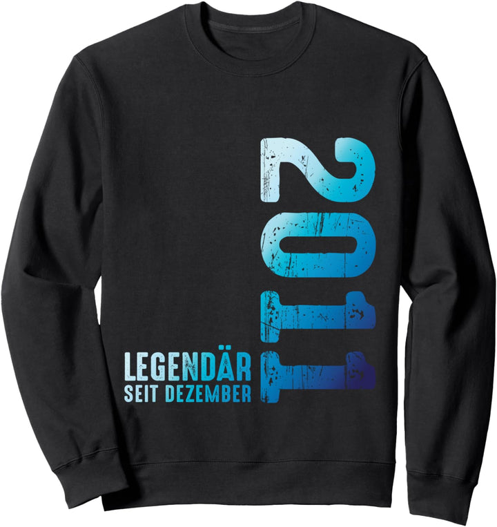 Limited Edition Dezember 2011 Legendär Seit Dezember 2011 Sweatshirt
