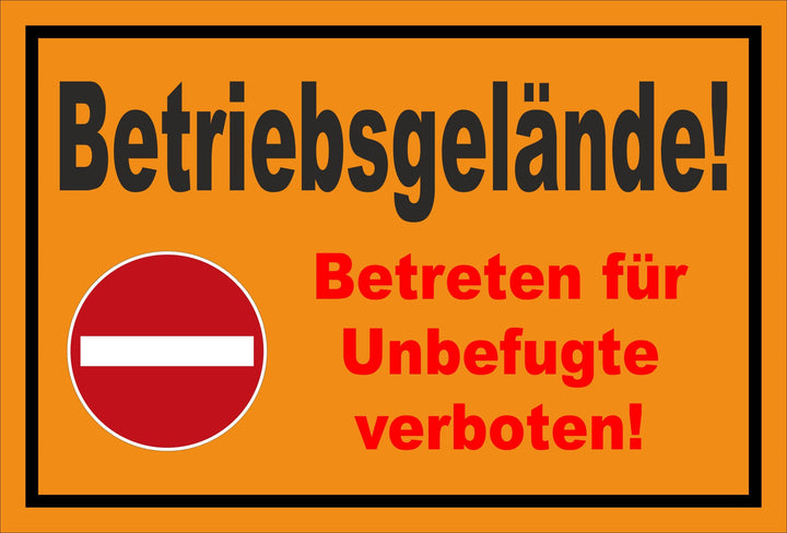 Schild - Verbot der Einfahrt - Betriebsgelände - Betreten für Unbefugte verboten – 60x40cm mit Bohrl