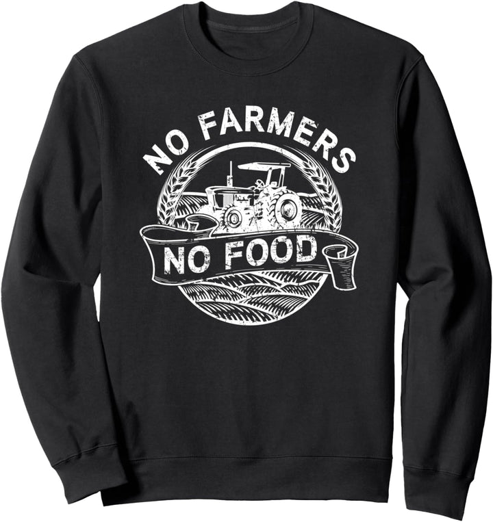No Farmers No Food Spruch Landwirtschaft Trecker Biobauer Sweatshirt