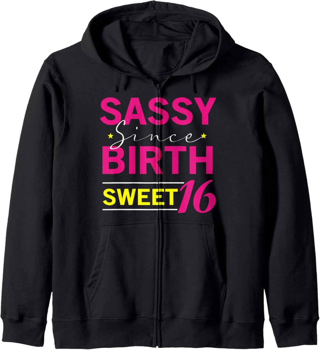 Sassy Since Birth Sweet 16 | 16 Geburtstag Sprüche Geschenk Kapuzenjacke