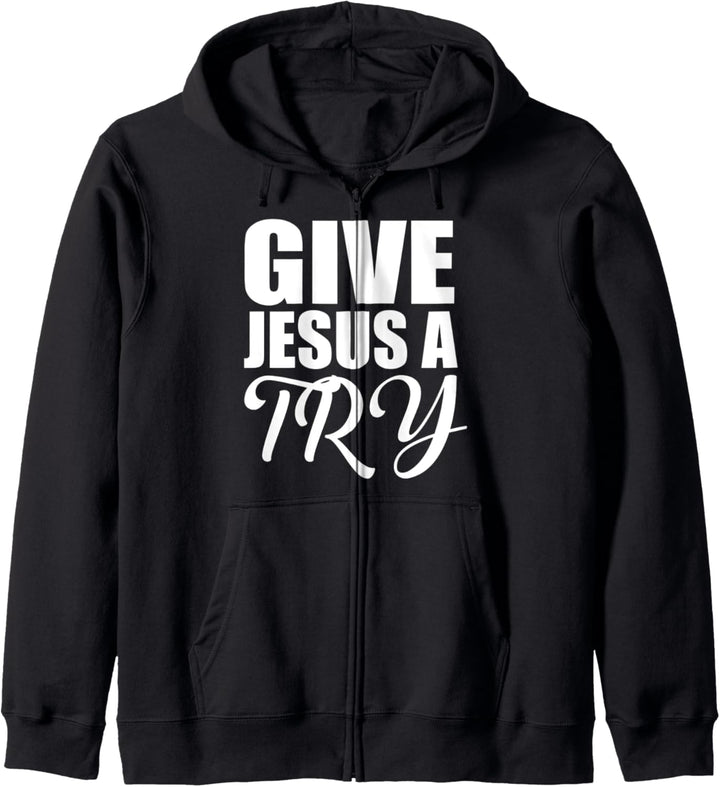 Christerest: Give Jesus A Try Christian Salvation Evangelism Kapuzenjacke