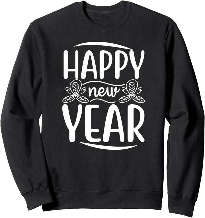 Happy New Year - New Year's Eve Sweatshirt
