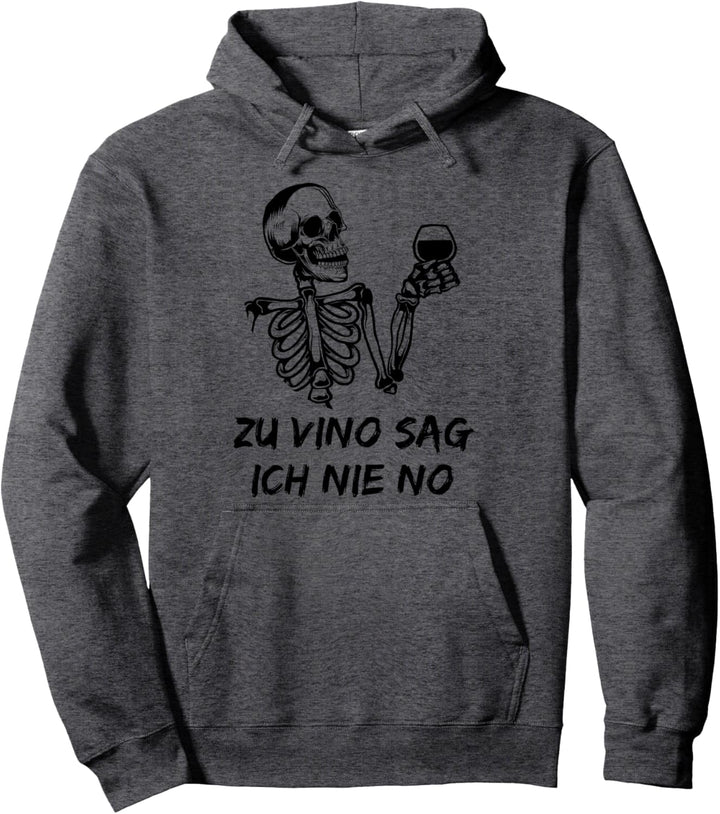 Rotwein, Weisswein trinken - Zu Vino sag ich nie no Pullover Hoodie