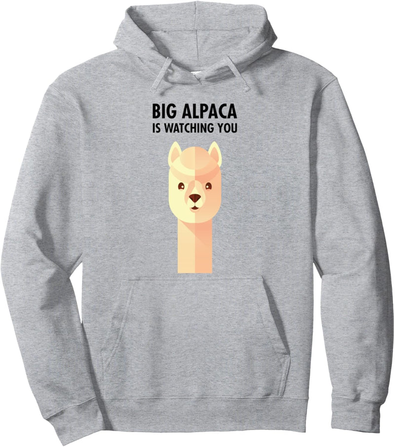 Big Alpaca Is Watching You! Lama Alpaka Spruch Pullover Hoodie