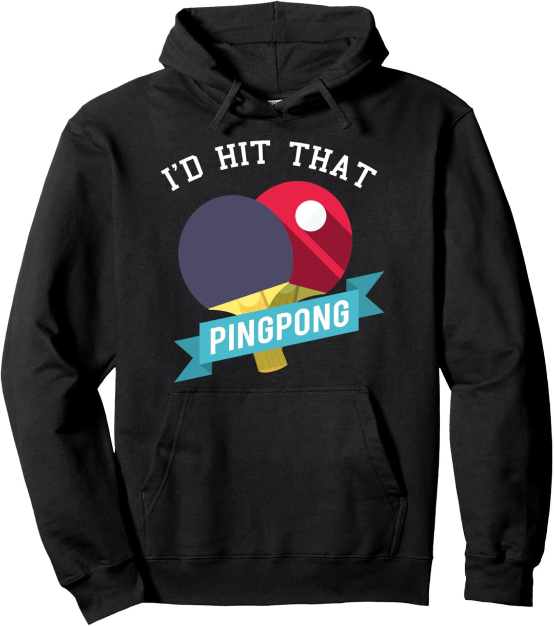 I hit that Ping Pong - Tischtennis Lustig Pullover Hoodie