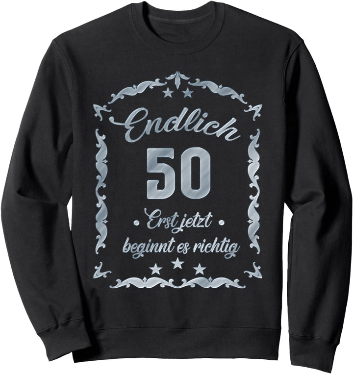 50. Geburtstag - Endlich 50 Jahre Sweatshirt