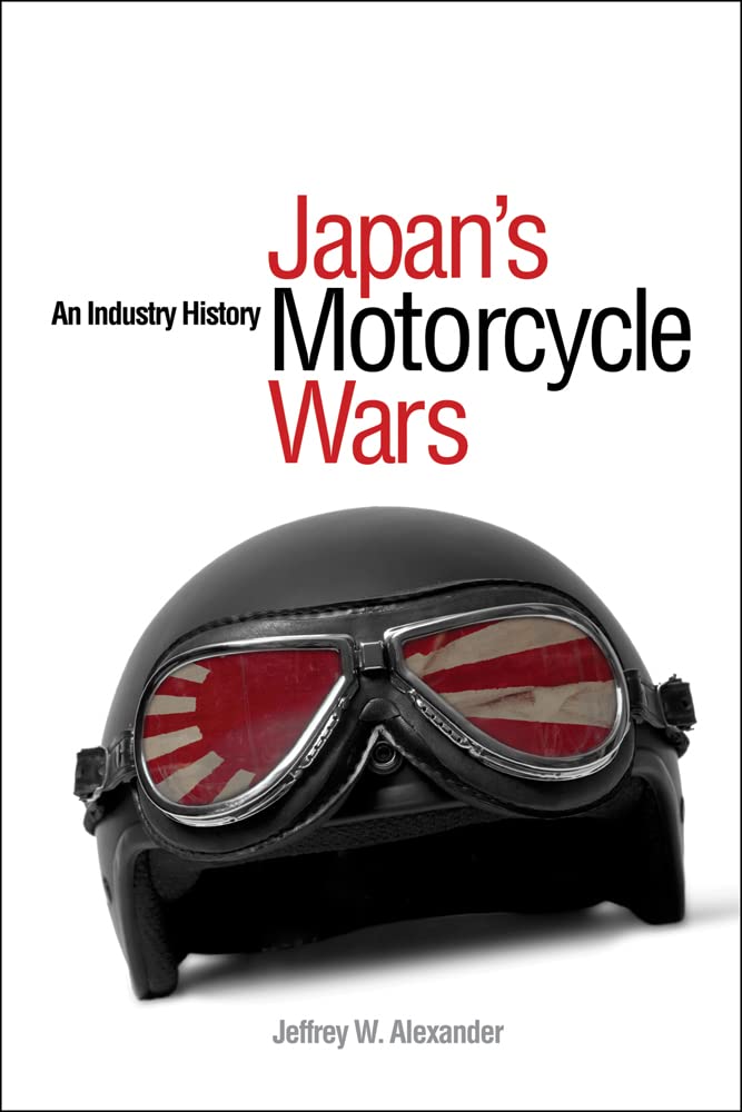 Japan's Motorcycle Wars: An Industry History, Taschenbuch
