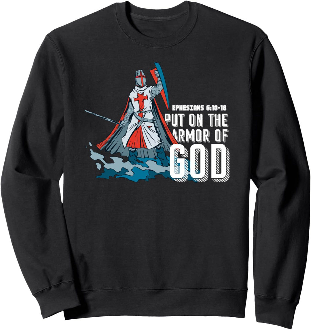 Put on The Armor Of God - Christian Faith Bible Verse Quote Sweatshirt