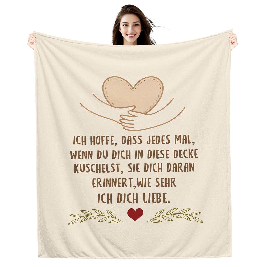 Amorea Ich hoffe DASS jedes Mal wenn du Dich in Diese Decke kuschelst sie Dich daran erinnert wie se